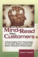 How to Mind Read Your Customers 0814405991 Book Cover