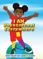 I AM Phenomenal Everywhere! 0977124738 Book Cover