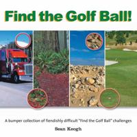 Find the Golf Ball! 1554075092 Book Cover