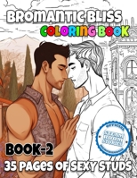 Bromantic Bliss - Book 2: Adult Coloring Book B0C2S1M8XF Book Cover