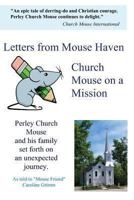 Letters from Mouse Haven: Church Mouse on a Mission 1492980900 Book Cover