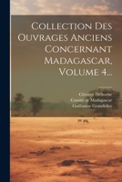 Collection Des Ouvrages Anciens Concernant Madagascar; Volume 4 1021594687 Book Cover