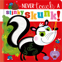 Never Touch a Stinky Skunk! 1805441817 Book Cover