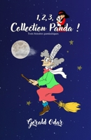 1, 2, 3, Collection Panda !: trois aventures fantastiques dès 8 ans (French Edition) B0GX68LWY6 Book Cover