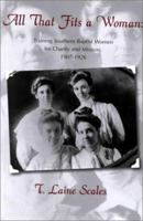 All That Fits a Woman: Training Southern Baptist Women for Charity and Mission, 1907-1926 0865546681 Book Cover