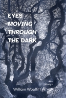 Eyes Moving Through the Dark 1949039498 Book Cover