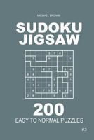 Sudoku Jigsaw - 200 Easy to Normal Puzzles 9x9 198747306X Book Cover