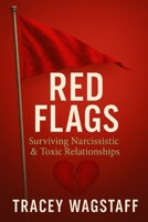 RED FLAGS: Surviving Narcissistic & Toxic Relationships B0F4L6CTXK Book Cover