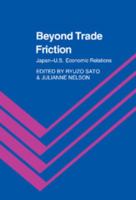 Beyond Trade Friction: Japan-US Economic Relations B0041V4GZY Book Cover