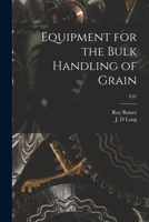 Equipment for the Bulk Handling of Grain; E47 1014490944 Book Cover