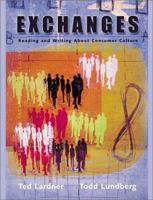 Exchanges: Reading and Writing About Consumer Culture 0321037995 Book Cover