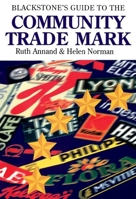 Blackstone's Guide to the Community Trade Mark (Blackstone's Guide) 1854315803 Book Cover