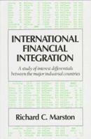 International Financial Integration: A Study of Interest Differentials between the Major Industrial Countries (Japan-US Center UFJ Bank Monographs on International Financial Markets) 0521599377 Book Cover