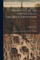 Narrative of the United States Exploring Expedition: During the Years 1838, 1839, 1840, 1841, 1842; v. 5 1021792659 Book Cover