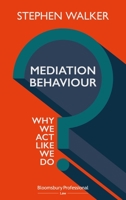 Conflict Negotiation in Mediation: Why We Act Like We Do 1526511363 Book Cover
