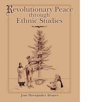 Revolutionary Peace Through Ethnic Studies 075750695X Book Cover