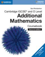 Cambridge IGCSE and O Level Additional Mathematics Coursebook 1108411665 Book Cover