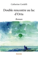 Double rencontre au lac d'Orta (French Edition) 2334201782 Book Cover