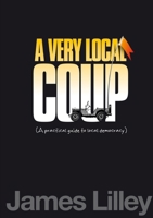 A Very Local Coup 1447786610 Book Cover