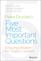 The Five Most Important Questions You Will Ever Ask About Your Organization (J-B Leader to Leader Institute/PF Drucker Foundation) 0470227567 Book Cover