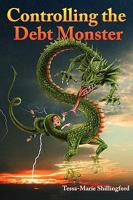 Controlling the Debt Monster: A Guide to Managing Your Money 1438963947 Book Cover