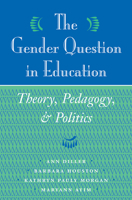 The Gender Question in Education: Theory, Pedagogy, and Politics 0367318490 Book Cover