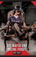 Die mafia und meine frau: Geschichten mit explizitem Sex für Erwachsene 3384168917 Book Cover