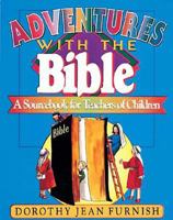 Adventures With the Bible: A Sourcebook for Teachers of Children 0687011701 Book Cover