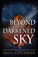 Beyond A Darkened Sky 1733300546 Book Cover