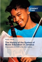 The History of the System of Music Education in Jamaica 3639715195 Book Cover