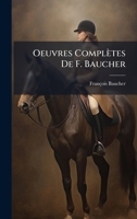 Oeuvres Complètes De F. Baucher (French Edition) 1024697533 Book Cover