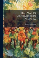 Maji Maji in Southwestern Tanzania 102509204X Book Cover