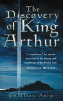 The Discovery of King Arthur 0805001158 Book Cover
