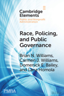 Race, Policing, and Public Governance: On the Other Side of Now 1108972853 Book Cover