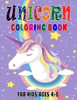 Unicorn Coloring Book for Kids Ages 4-8: A Jumbo Kids Coloring Book With Unicorn Facts B08L99SCNH Book Cover