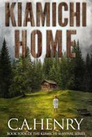 Kiamichi Home: Book Four of the Kiamichi Survival Series 1718875142 Book Cover