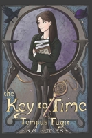 The Key to Time - Tempus Fugit 0998362425 Book Cover