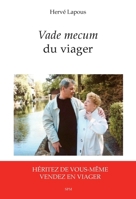 Vade mecum du viager: Héritez de vous-mêmes, vendez en viager (French Edition) 2917232684 Book Cover