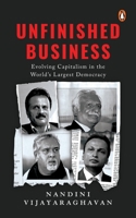 Unfinished Business: Evolving Capitalism in the World’s Largest Democracy 0670097373 Book Cover