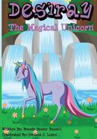 Desiray,The Magical Unicorn 1535613262 Book Cover