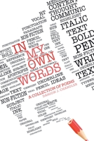 In My Own Words: A Collection of Poems 1665564733 Book Cover