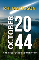 October 2044: With hope for a better tomorrow B0DR3LM837 Book Cover