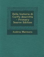 Della Historia Di Corfu Descritta (Classic Reprint) 1018504303 Book Cover