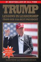 Trump: Lessons in Leadership from our 45th Best President 1974409163 Book Cover