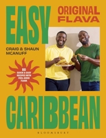 Original Flava, Easy Caribbean : 80 Quick and Easy Recipes with Feel-Good Flava 1526698625 Book Cover