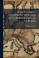 Le mouvement coopératif en Russie et la renaissance de la Russie 1173163247 Book Cover