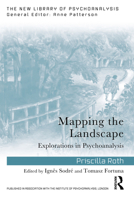 Mapping the Landscape: Explorations in Psychoanalysis (The New Library of Psychoanalysis) 1032959479 Book Cover