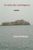 La reine des naufrageurs: Son nom 1467976261 Book Cover