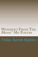 Whisper's from the Mind* My Poetry 1492296732 Book Cover