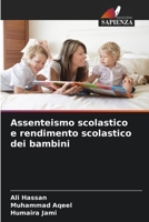 Assenteismo scolastico e rendimento scolastico dei bambini (Italian Edition) 6139754585 Book Cover